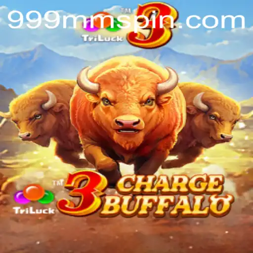Exploring the Thrills of 3ChargeBuffalo: A Dynamic Gaming Experience with 999MM