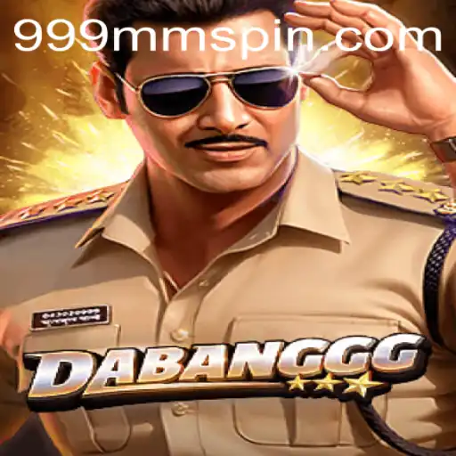 Exploring the Thrilling World of DABANGGG: Unveiling the Excitement of 999MM