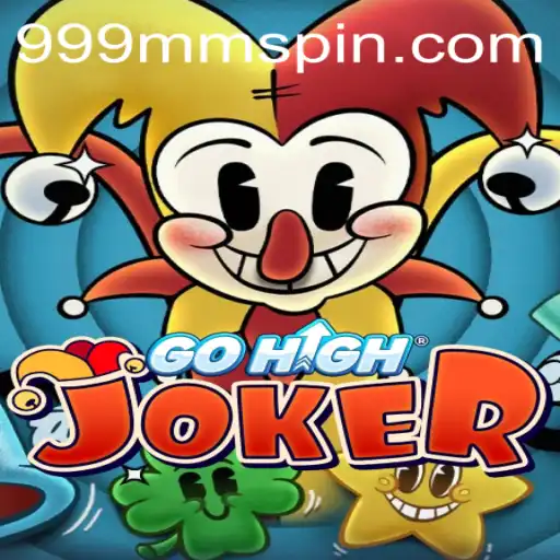 The Exciting World of GoHighJoker: Unleashing the Power of 999MM
